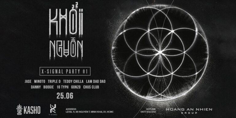 Khởi Nguồn &#8211; sự kiện kết hợp giữa X-Signal x Kasho Club mang đến một sân chơi đẳng cấp hội tụ các sắc tố điện tử thuộc nhánh Bass/Electro và HipHop